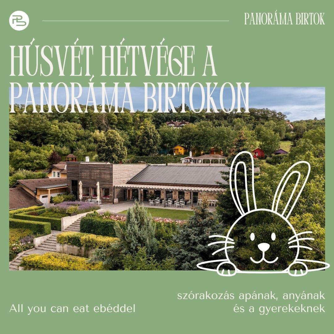 Húsvéti Hosszúhétvége a Panoráma Birtokon